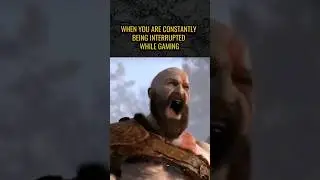 Constantly Interrupted While Gaming 😡 #shorts #gamingmemes #godofwar