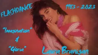 Laura Branigan - FLASHDANCE 40th Anniversary 2023 Tribute [cc] - Imagination & Gloria