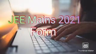 JEE Mains 2021 || Application Form || IIT-JEE