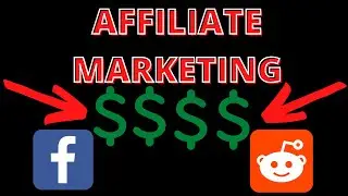 Make Money With Affiliate Marketing (Subreddit And Facebook) - For Beginners - Explained