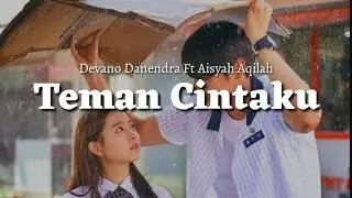 Teman Cinta - Devano ft Aisyah lirik lagu