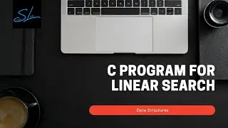 How to write a C Program for Linear Search in an Array - Data Structures