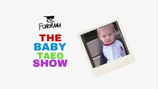 The Baby Taeo Show: (S1:E1) Pilot