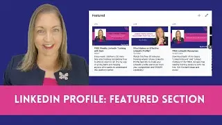 How to Setup the Featured Section of your LinkedIn Profile