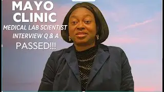 Mayo Clinic Interview Q & A