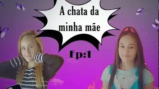 Webserie A chata da minha mãe/ episódio 1