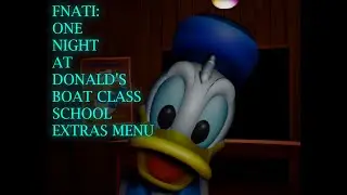 FNaTI: One Night at Donald's Boat Class School Extras Menu