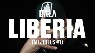 Dala - Liberia (MLJHILLS #1) (Clip Officiel)