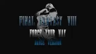 Final Fantasy VIII - Force Your Way (Boss Battle Theme) - Dance Version - FL Studio
