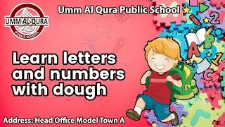 Learn to make letters and numbers with dough | Umm Al-Qura Online Education