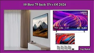 ✅ 10 Best 75 Inch TVs Of 2024 |  Best 75 Inch TVs