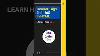 Header Tags ( h1-h6) in HTML | Learn HTML #04 | 
