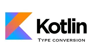 Kotlin | Type Conversion