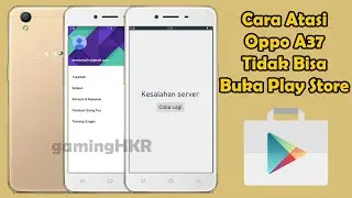 How to solve Oppo A37 can't open Play Store - Oppo A37 Play Store server error