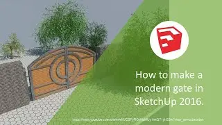 How to make a modern gate in SketchUp 2016.