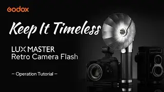 Godox Lux Master Retro Camera Flash-Operation Tutorial