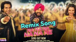 Na Na Na Na Na Re New Remix Song 2024 | Mix Song | Bollywood Dj Song Mix Song