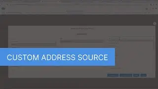 Introduction to Custom Address Source