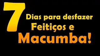 ((🔴)) 7 DIAS PARA DESFAZER E QUEBRAR FEITIÇOS, MACUMBA E TODO OS TIPOS DE OBRAS DE BRUXARIA!