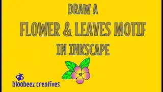 DRAW A SIMPLE FLOWER LEAF MOTIF INKSCAPE