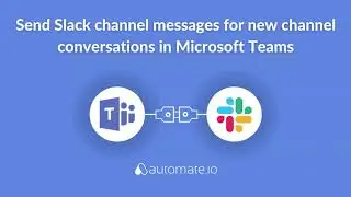 Microsoft Teams & Slack Integration 💬  Send Slack notifications for new channel messages in MS Teams