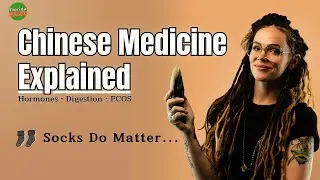 Chinese Medicine Explained: Hormones, Digestion, and PCOS