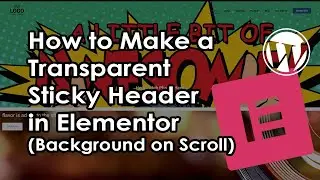 How to Make a Transparent Sticky Header in Elementor (Background on Scroll)