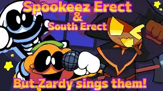 Spookeez Erect＆South Erect but Zardy sings them!【FNF】