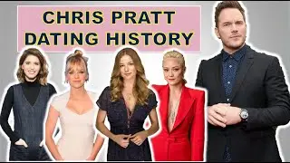 Chris Pratt Dating History | Who is Chris Pratt dating?