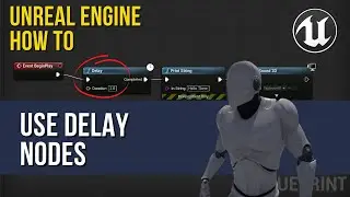 Learn Delay Nodes - In Less Than 3 Minutes [Unreal Engine Tutorial]