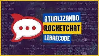 ATUALIZANDO O ROCKETCHAT DA LIBRECODE