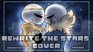 Rewrite The Stars Cover //Dream and Killer Sings//