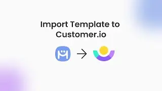 How to Import a Custom HTML Email Template from Maool to Customer.io