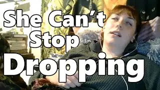 She Can't Stop Dropping