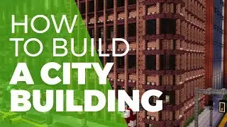 How to Build a Minecraft City Building [TUTORIAL]