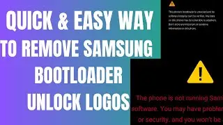 how to remove warning bootloader unlocked logo on samsung