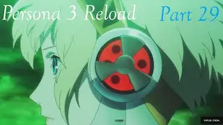 The Silent Tale (Persona 3 Reload Part 29)
