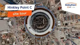 Behind the scenes site tour of Hinkley Point C | September 2023