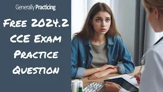 FREE RACGP CCE Exam Practice Question - 2024.2 CCE LS3Q1