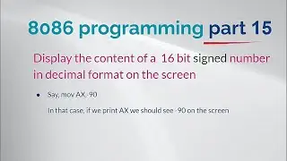 8086 programming. Part15-Display a 16 bit signed number in decimal format on the screen