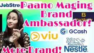 How to be a Brand Ambassador? PAANO MAGING BRAND AMBASSADOR ni Gcash,Nestle and more Mherdz Sombilla