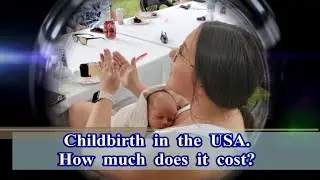 2024 Childbirth in the USA. How much does it cost.