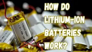 Lithium-Ion Batteries: How They’re Made, Their Advantages, and What’s Wrong with Them?