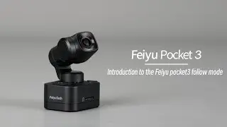 Introduction to the follow mode | Feiyu Pocket 3