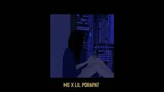 เพลงนี้เขียนเสร็จแล้ว - MS X LIL PORAPAT
