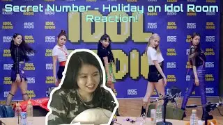 First Time Reacting to Secret Number (시크릿 넘버) - Holiday on Idol Room!