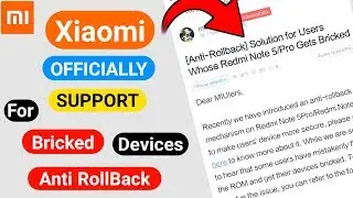 [Anti-Rollback] XIAOMI OFFICIALLY RELEASED Solution For Bricked Device Due to Anti RollBack