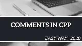 COMMENTS IN CPP | EASY WAY | 2020