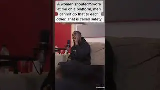 Women swear at men on platforms but men won’t swear at men! F/T Chyna