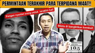 PERMINTAAN TERAKHIR PARA TERPIDANA SEBELUM DI EKSEKUSI !!